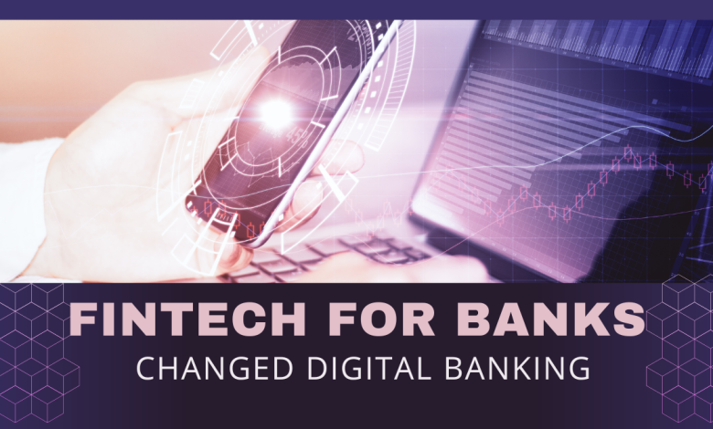 How 'Fintech for Banks' Changed Digital Banking