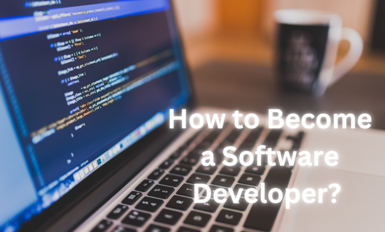 How to Become a Software Developer