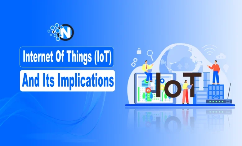 Internet of Things (IoT) and Its Implications