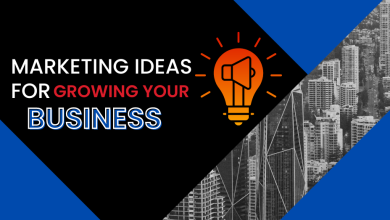 Marketing Ideas for Growing Your Business