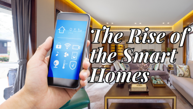 The Rise of the Smart Homes