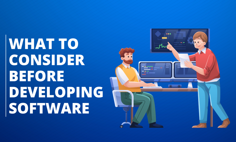 What to Consider Before Developing Software