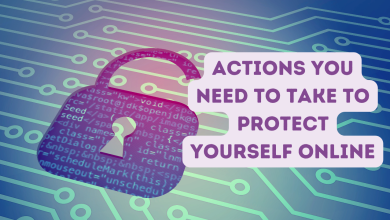 actions You Need to Take to Protect Yourself Online