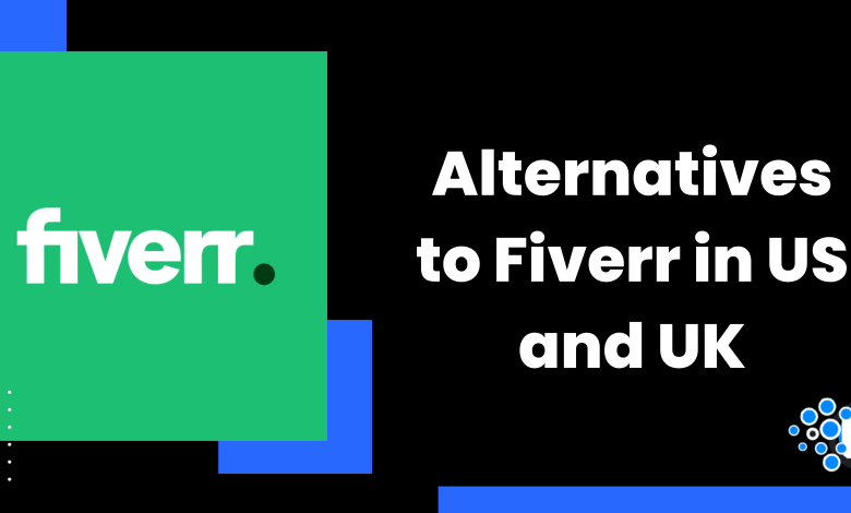 Alternatives to Fiverr in US and UK