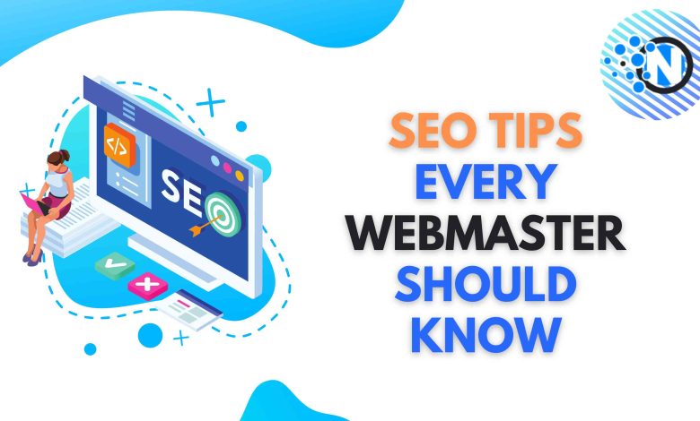 SEO Tips Every Webmaster Should Know