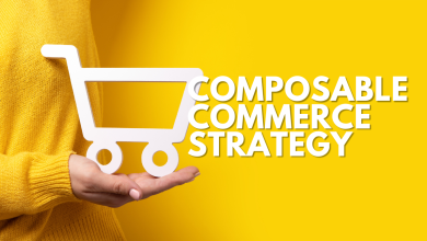 The Critical Components of a Composable Commerce Strategy