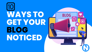 Ways To Get Your Blog Noticed