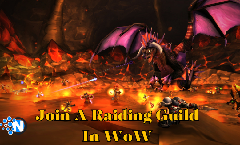 What Can Help You Join A Raiding Guild In WoW