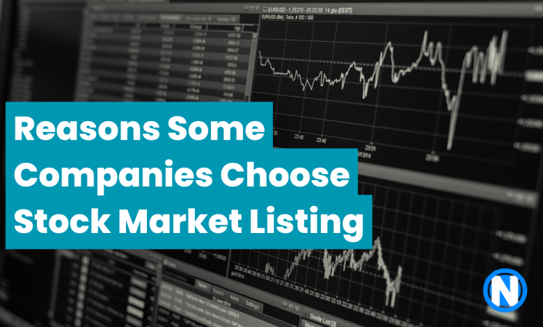 Reasons Some Companies Choose Stock Market Listing