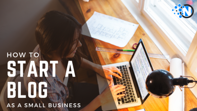 How To Start a Blog As a Small Business