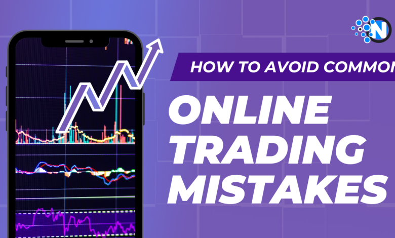 How to Avoid Common Mistakes When Starting Out in Online Trading