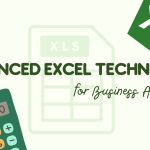 Advanced Excel Techniques for Business Analysis