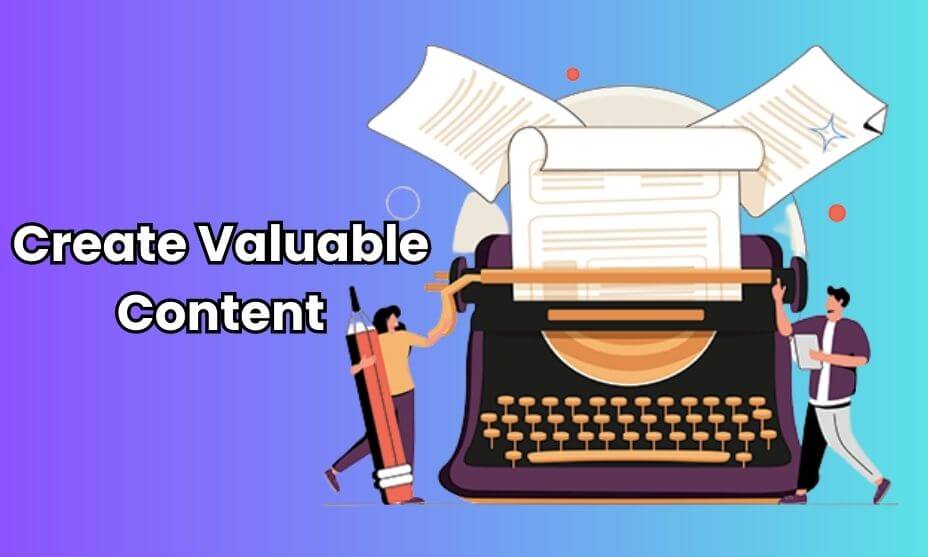 Create Valuable Content