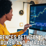 Differences Between a Forex Broker and a Trader