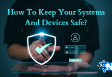 How To Keep Your Systems And Devices Safe