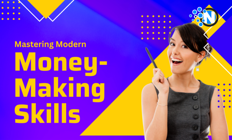 Mastering Modern Money-Making Skills