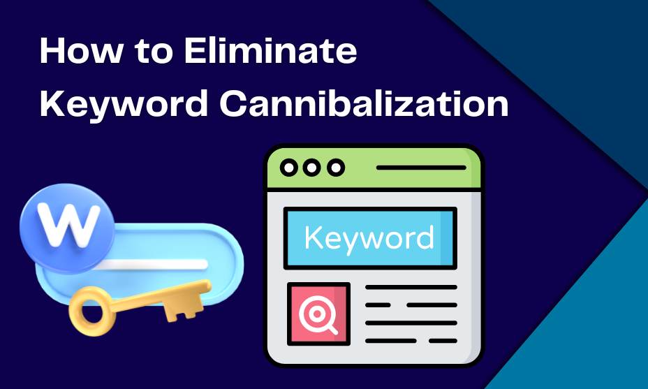 How to Eliminate Keyword Cannibalization?