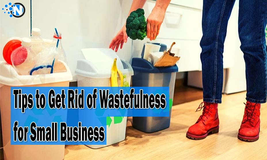 Wastefulness for Small Business