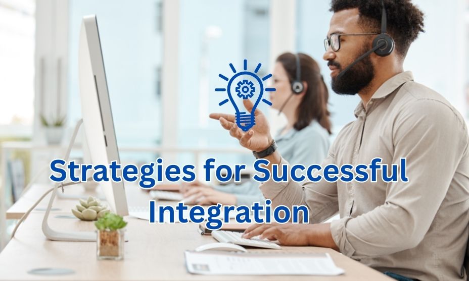 Strategies for Successful Integration