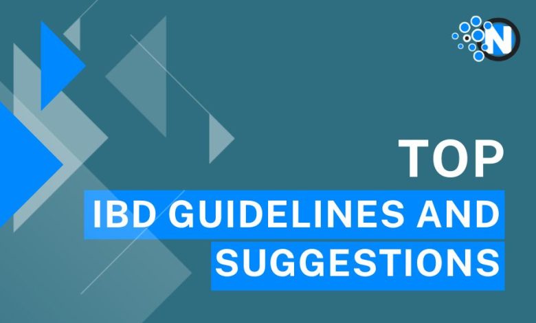 Top Nine IBD Guidelines and Suggestions