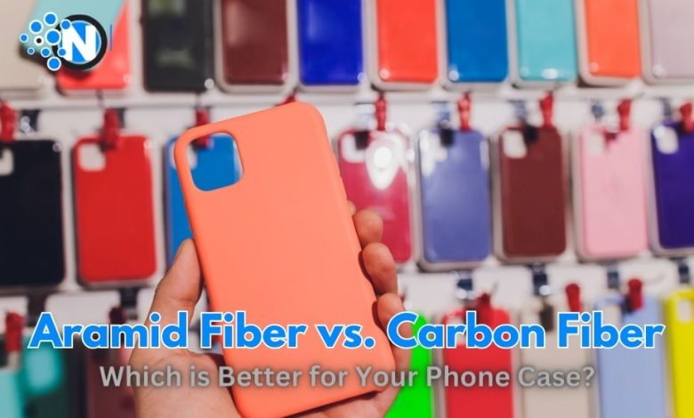 Aramid Fiber vs. Carbon Fiber Phone Case