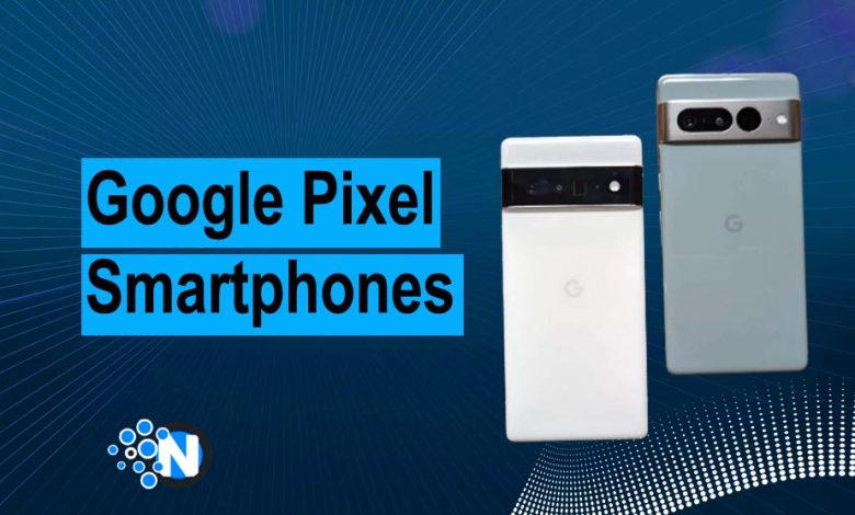 Google Pixel Smartphones