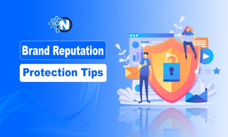 Brand Reputation Protection Tips