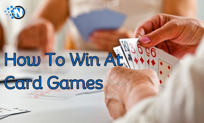 How To Win At Card Games