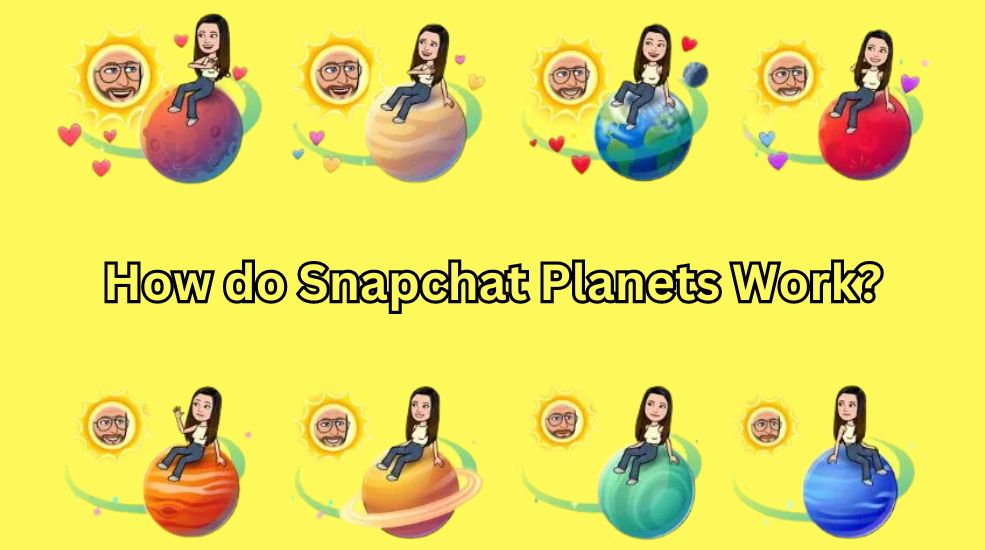 How do Snapchat Planets Work?