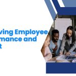 Improving Employee Performance and Output