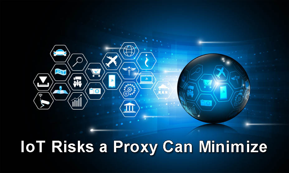 IoT Risks a Proxy Can Minimize