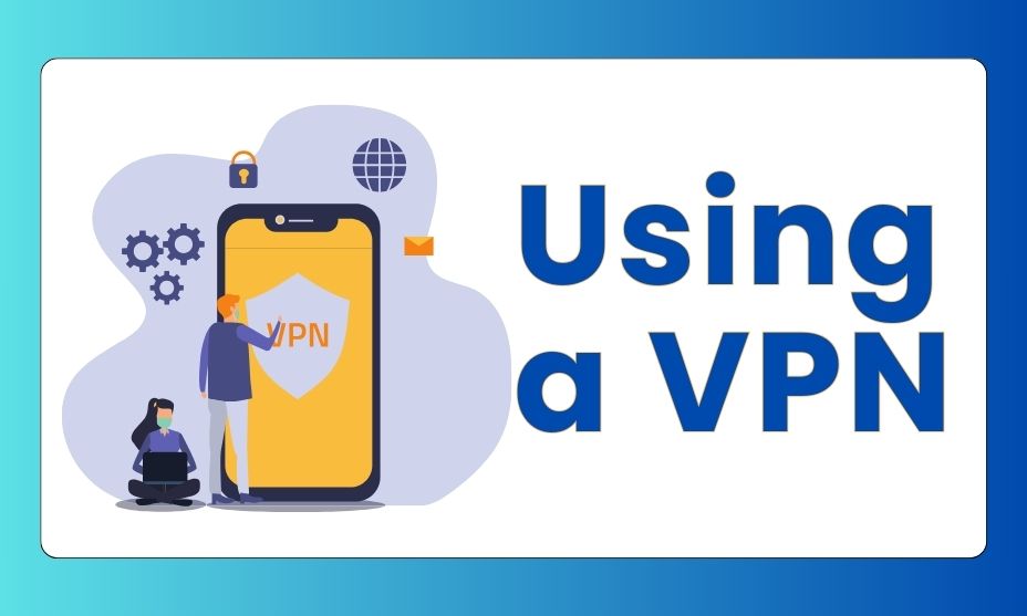 Using a VPN