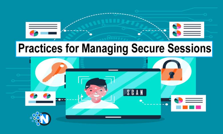 Practices fo' Managin Secure Sessions