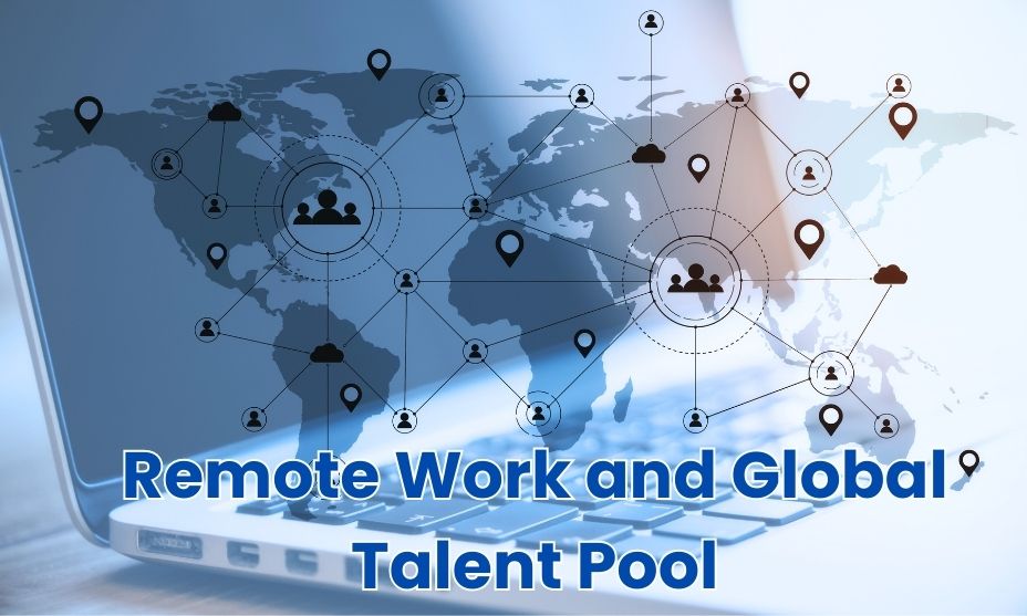 Remote Work and Global Talent Pool