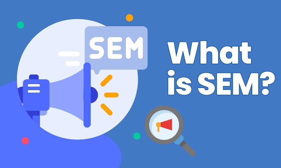 What is SEM?