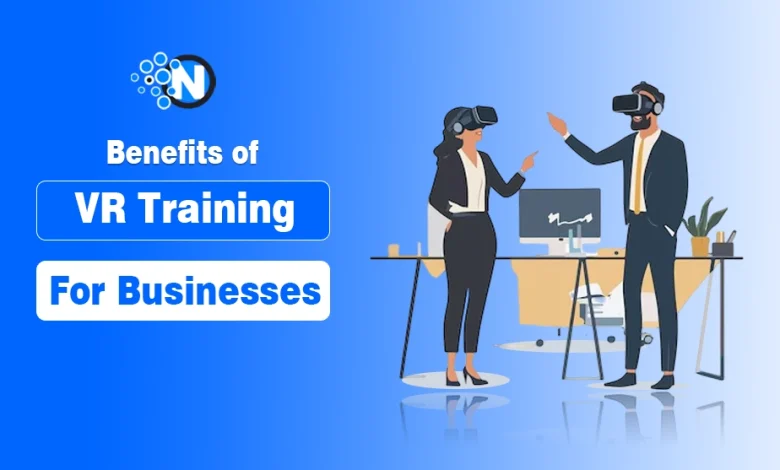 Benefits of VR Training for Businesses