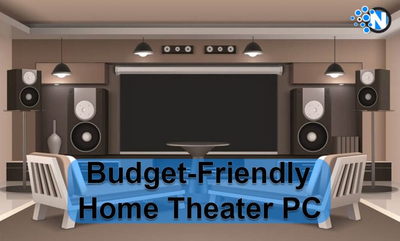 Budget-Friendly Home Theater PC