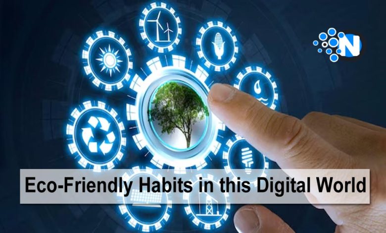 Eco-Friendly Habits in this Digital World