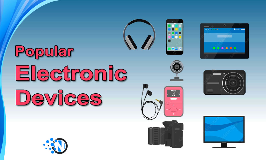 8 Most Popular Electronic Devices in 2023