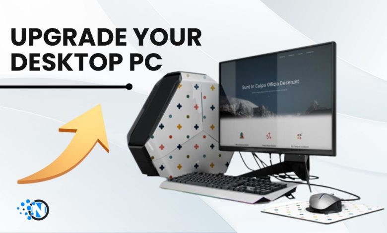 Upgrade and Customize Your Desktop Computer?