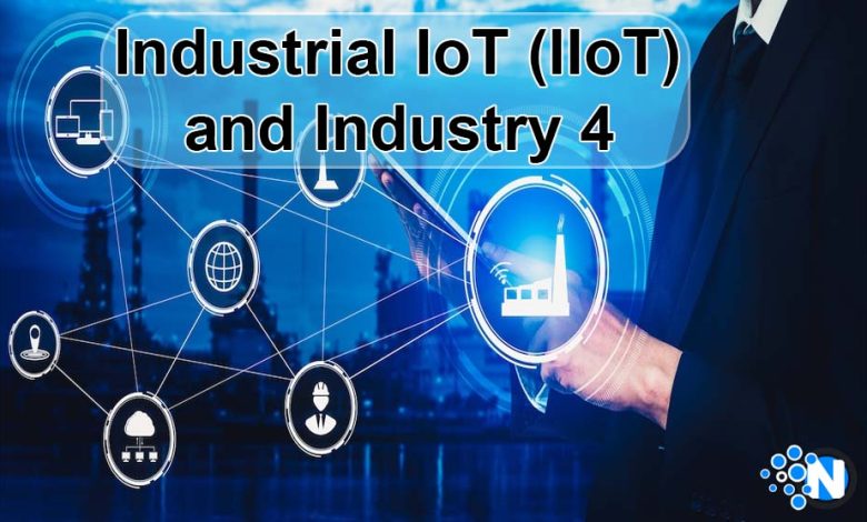 Industrial IoT (IIoT) and Industry 4.0