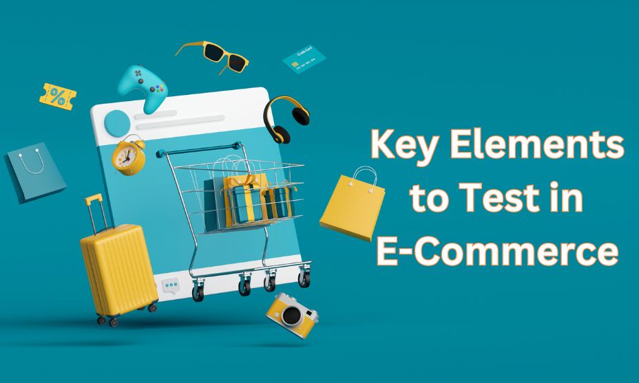 Key Elements to Test in E-Commerce