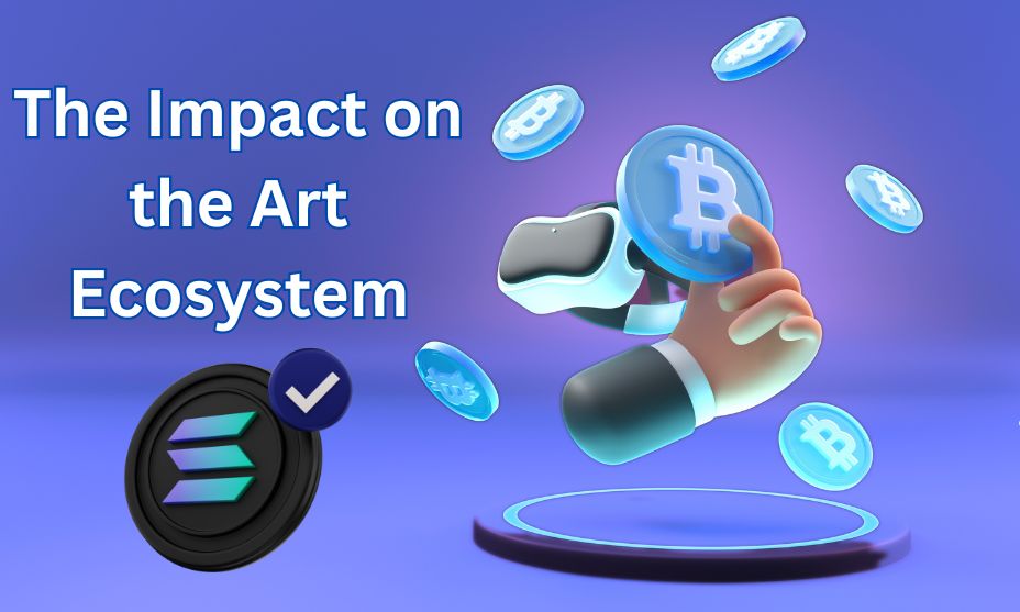 The Impact on the Art Ecosystem