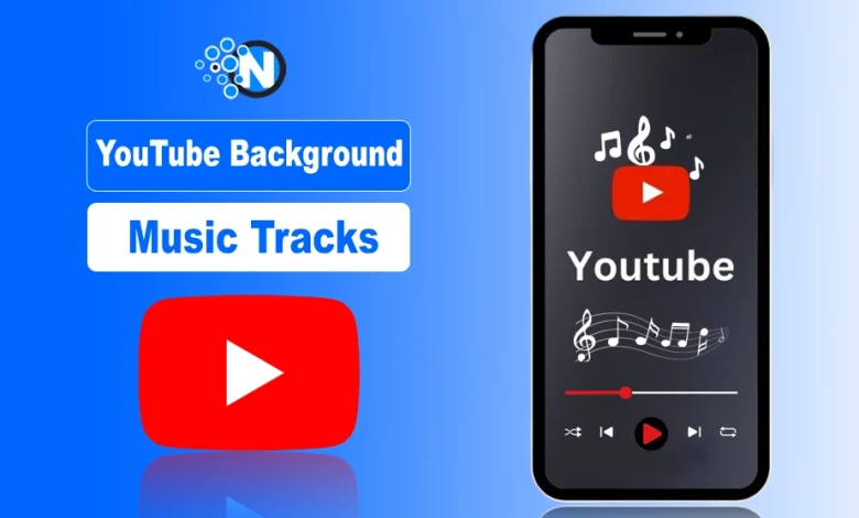 A promotional graphic for YouTube Background Music Tracks featuring a blue gradient background, bold white and blue text, a red YouTube play button, and a smartphone mockup displaying a music player with the YouTube logo and musical notes.