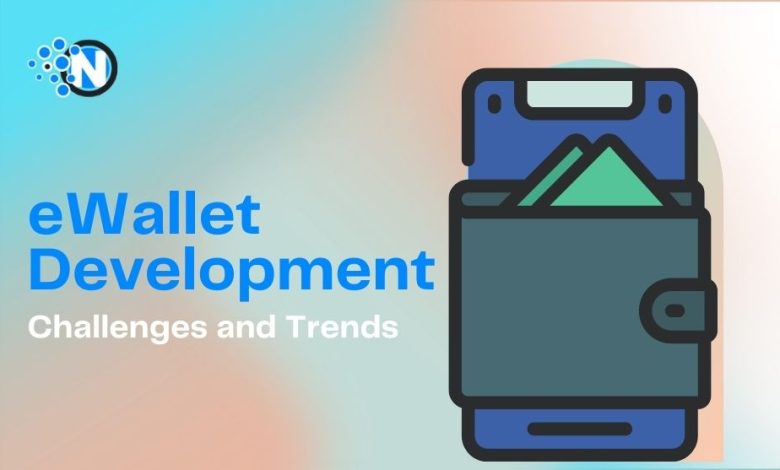 eWallet Development Trends