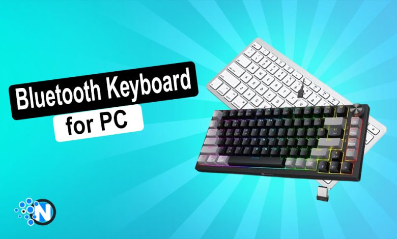 Bluetooth Keyboard for PC