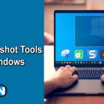 Best Screenshot Tools For Windows