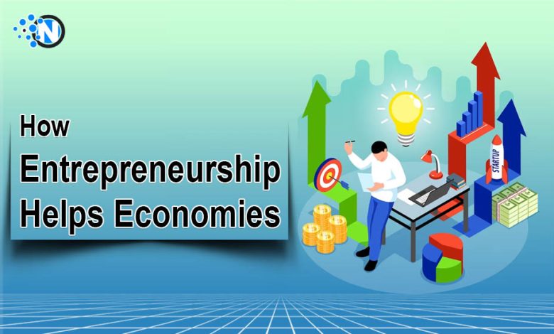 How Entrepreneurship Helps Economies