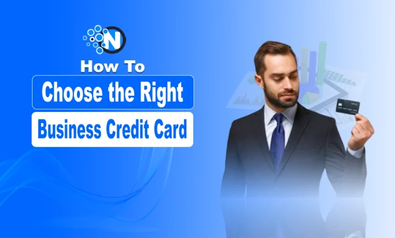 How to Choose the Right Business Credit Card