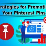 Strategies for Promoting Your Pinterest Pins